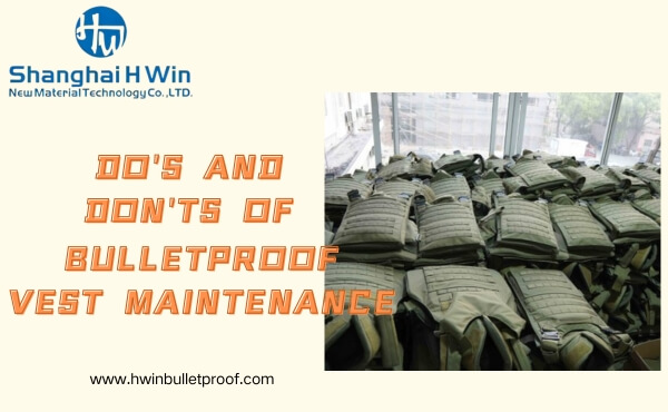Do's and Don'ts of Bulletproof Vest Maintenance