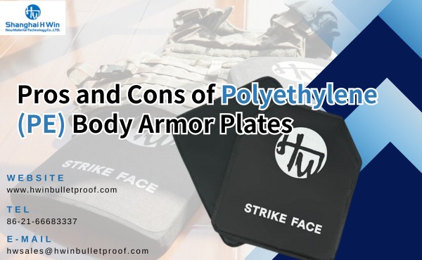 Pros and Cons of Polyethylene (PE) Body Armor Plates