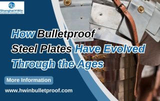 How Bulletproof Steel Plates Have Evolved Through the Ages